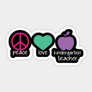 Kindergarten Teacher - Peace Love Sticker